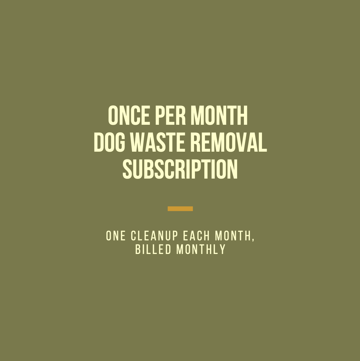 Once per Month Dog Waste Removal Subscription