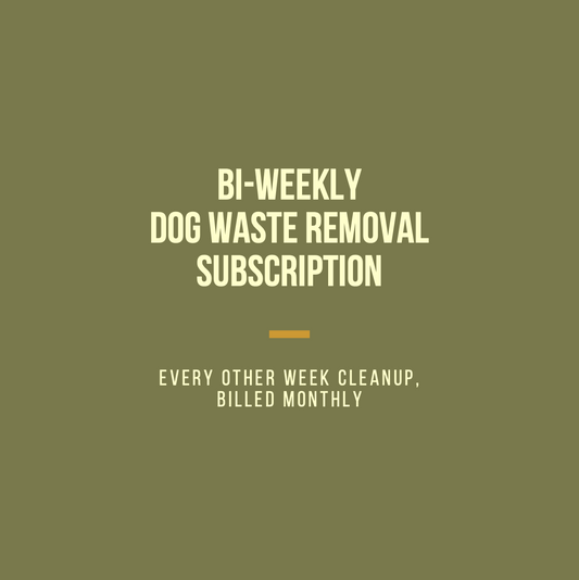 Bi-weekly Dog Waste Removal Subscription