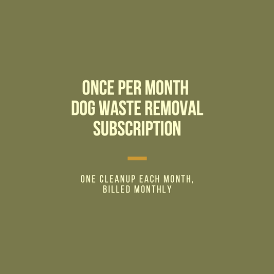 Once per Month Dog Waste Removal Subscription