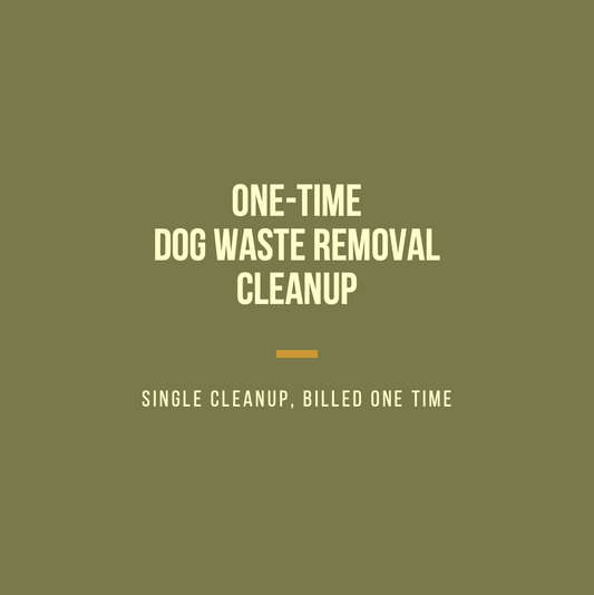 One-time Dog Waste Removal
