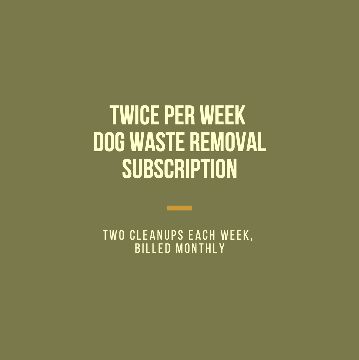 Twice per Week Dog Waste Removal Subscription